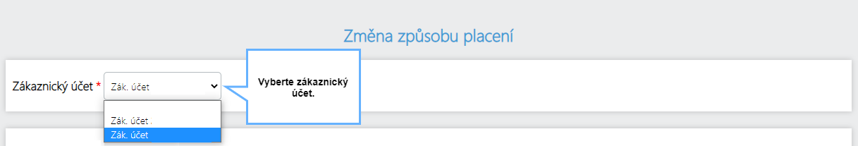 Změna způsobu hrazení - výběr zákaznického účtu